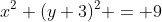 x^2+(y+3)^2 = 9