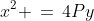 x^2 \,=\,4Py
