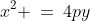 x^2 \:=\:4py