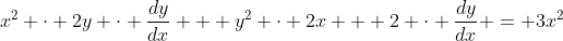 x^2 \cdot 2y \cdot \frac{dy}{dx} + y^2 \cdot 2x + 2 \cdot \frac{dy}{dx} = 3x^2