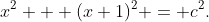 x^2 + (x+1)^2 = c^2.