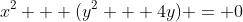 x^2 + (y^2 + 4y) = 0