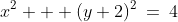 x^2 + (y+2)^2\:=\:4