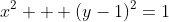 x^2 + (y-1)^2=1