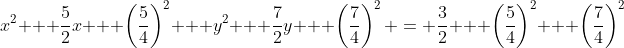 x^2 + \frac{5}{2}x + \left(\frac{5}{4}\right)^2 + y^2 + \frac{7}{2}y + \left(\frac{7}{4}\right)^2 = \frac{3}{2} + \left(\frac{5}{4}\right)^2 + \left(\frac{7}{4}\right)^2