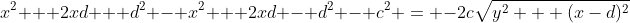 x^2 + 2xd + d^2 - x^2 + 2xd - d^2 - c^2 = -2c\sqrt{y^2 + (x-d)^2}