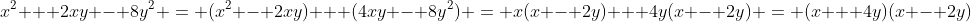x^2 + 2xy - 8y^2 = (x^2 - 2xy) + (4xy - 8y^2) = x(x - 2y) + 4y(x - 2y) = (x + 4y)(x - 2y)