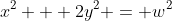 x^2 + 2y^2 = w^2
