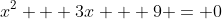 x^2 + 3x + 9 = 0