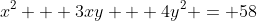 x^2 + 3xy + 4y^2 = 58