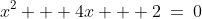 x^2 + 4x + 2\:=\:0