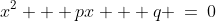 x^2 + px + q \:=\:0