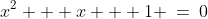x^2 + x + 1 \:=\:0