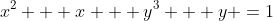x^2 + x + y^3 + y =1