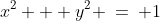 x^2 + y^2 \:=\: 1