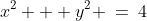 x^2 + y^2 \:=\:4