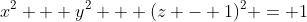 x^2 + y^2 + (z - 1)^2 = 1