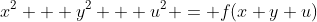 x^2 + y^2 + u^2 = f(x+y+u)