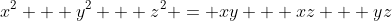 x^2 + y^2 + z^2 = xy + xz + yz