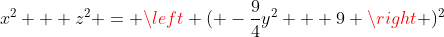 x^2 + z^2 = \left ( -\frac{9}{4}y^2 + 9 \right )^2