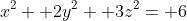 x^2+ 2y^2+ 3z^2= 6