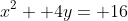 x^2+ 4y= 16