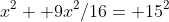 x^2+ 9x^2/16= 15^2
