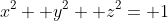 x^2+ y^2+ z^2= 1