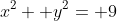 x^2+ y^2= 9