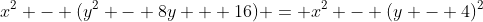 x^2 - (y^2 - 8y + 16) = x^2 - (y - 4)^2