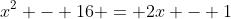 x^2 - 16 = 2x - 1