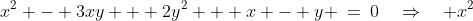 [1]\;x^2 - 3xy + 2y^2 + x - y \:=\:0\quad\Rightarrow\quad x^2