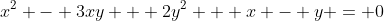 x^2 - 3xy + 2y^2 + x - y = 0
