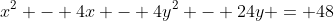 x^2 - 4x - 4y^2 - 24y = 48