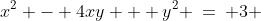 (1)\;\;x^2 - 4xy + y^2 \:=\: 3 
