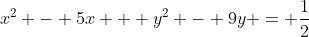 x^2 - 5x + y^2 - 9y = \frac{1}{2}