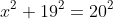 x^2+19^2=20^2