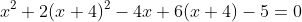 x^2+2(x+4)^2-4x+6(x+4)-5=0