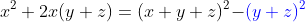 x^2+2x(y+z)=(x+y+z)^2{-\color{blue}(y+z)^2}