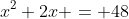 x^2+2x = 48