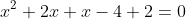 x^2+2x+x-4+2=0