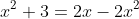 x^2+3=2x-2x^2