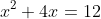 x^2+4x=12