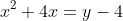 x^2+4x=y-4