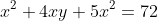 x^2+4xy+5x^2=72