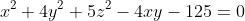 x^2+4y^2+5z^2-4xy-125=0