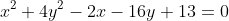 x^2+4y^2-2x-16y+13=0