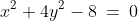 x^2+4y^2-8\:=\:0