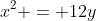 x^2 = 12y