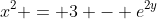 x^2 = 3 - e^{2y}